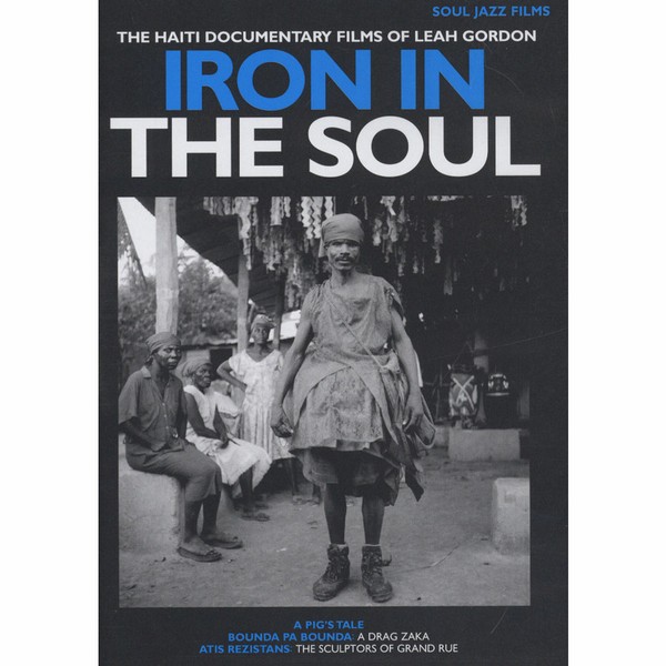 Leah Gordon Iron In The Soul The Haiti Documentary Films - 